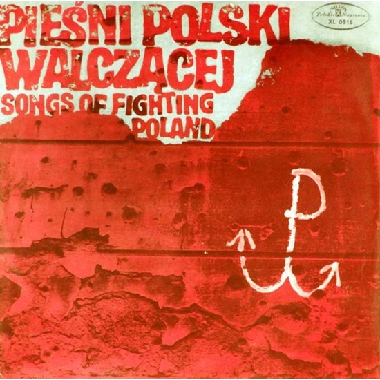 Пластинка Chor I Orkiestra Polskiego Radia, Chor I Orkiestra Piesni Polski Walczacej (2). Songs Of Fighting Poland